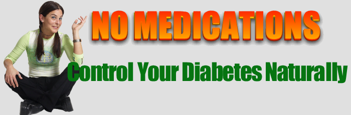 No Medications-Control Diabetes Naturally